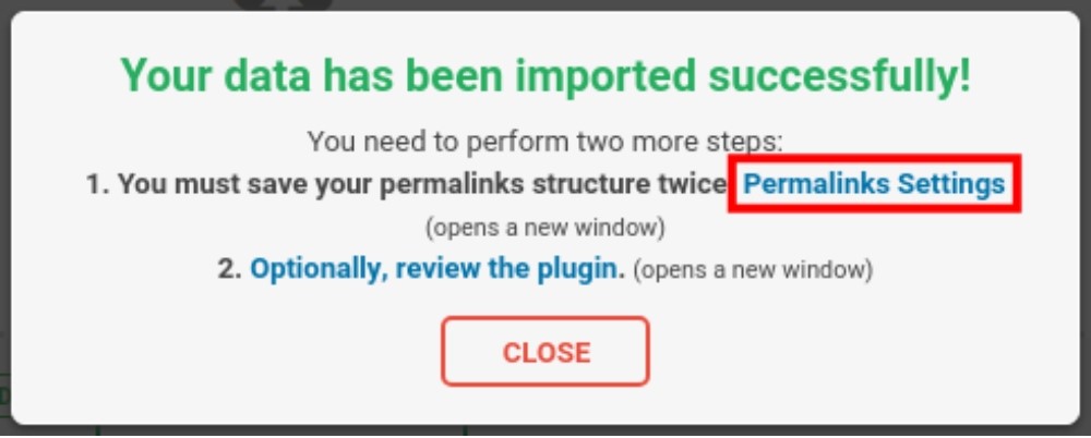 Bấm nút CLOSE khi thấy thông báo "Your data has been imported successfully!"