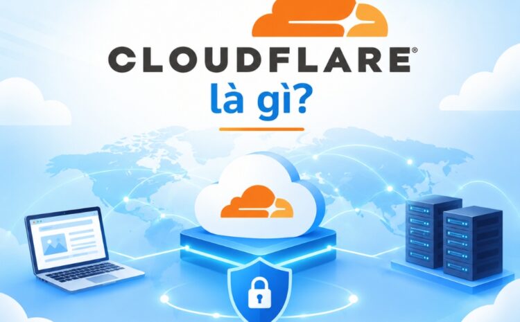 Cloudflare là gì?